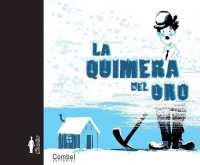 La Quimera del Oro (Charlot, Álbumes Ilustrados)