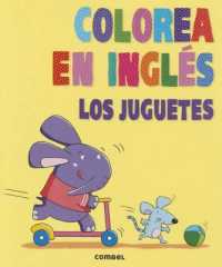 Colorea En Inglés: Los Juguetes (Colorea en Inglés)