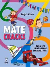 Matecracks 7 Años : Para Ser Un Buen Matemático (Matecracks)