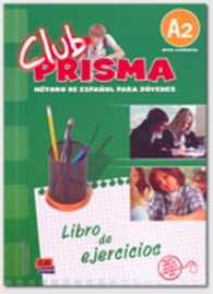 Club Prisma A2 : Exercises Book for Student Use