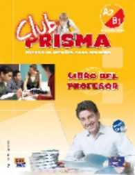 Club Prisma : Libro Del Profesor (A2/B1) + CD