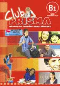 Club Prisma B1 : Student Book + CD