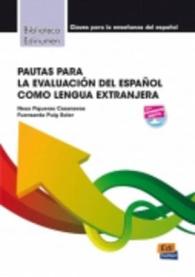 Pautas Para la Evaluacion del Espanol Como Lengua Extranjera (Biblioteca Edinumen de Didactica)