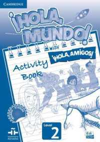¡Hola, Mundo!, ¡Hola, Amigos! Level 2 Activity Book (Hola Mundo Hola Amigos)