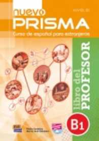 Nuevo Prisma B1: Libro del Profesor : Tutor Guide to Nuevo Prisma B1 in Spanish (Nuevo Prisma)