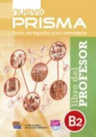 Nuevo Prisma B2: Tutor Book : Curso de Espanol Para Extranjeros. Libro del Profesor (Nuevo Prisma)