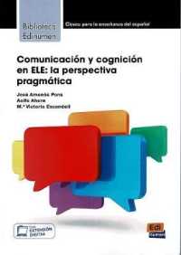 Comunicacion y cognicion en ELE: La Perspectiva Pragmatica (Coleccion Biblioteca Edinumen)