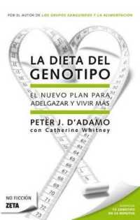 La Dieta del Genotipo : El Nuevo Plan Para Adelgazar y Vivir Mas (Zeta No Ficcion)