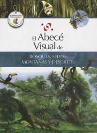 El Abece Visual de Bosques, Selvas, Montanas y Desiertos (Abece Visual)