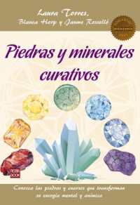 Piedras Y Minerales Curativos : Conozca Las Piedras Y Cuarzos Que Transforman Su Energía Mental Y Anímica