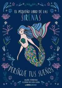 El Pequeño Libro de Las Sirenas : Persigue Tus Sueños (Libro Amigo)
