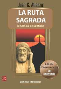 La Ruta Sagrada : El Camino de Santiago
