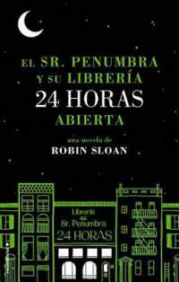 El Sr. Penumbra y su Libreria 24 Horas Abierta