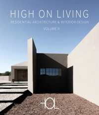 High on Living - Volume 2 : Residential Architecture & Interior Design