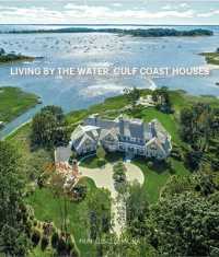 Living by the Water: Gulf Coast Houses