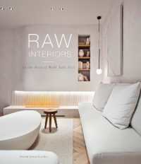 Raw Interiors : In the Mood of the Wabi Sabi Style