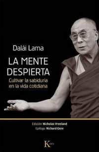La Mente Despierta : Cultivar La Sabiduría En La Vida Cotidiana