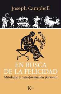 En Busca de la Felicidad : Mitología Y Transformación Personal
