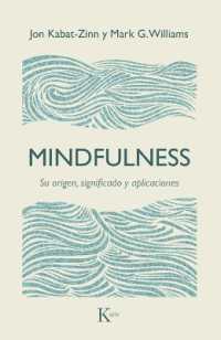 Mindfulness : Su Origen, Significado Y Aplicaciones