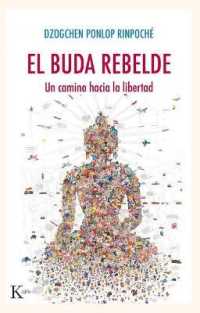 El Buda Rebelde : Un Camino Hacia La Libertad