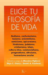 Elige Tu Filosofía de Vida : Budismo. Taoísmo, Estoicismo, Cristianismo, Existencialismo, Humanismo Y Otras