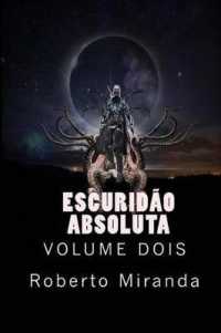 Escuridão Absoluta : Volume Dois