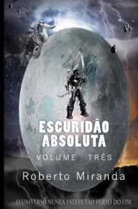 Escuridão Absoluta : Volume Très