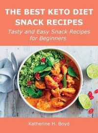 The Best Keto Diet Snack Recipes : Tasty and Easy Snack Recipes for Beginners
