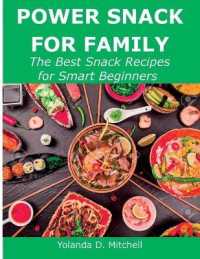 Power Snack for Family : The Best Snack Recipes for Smart Beginners
