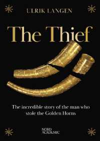 The Thief : The Incredible Story of the Man Who Stole the Golden Horns