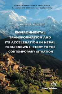 Environmental Transformation and its Acceleration in Nepal from Known History to the Contemporary Situation (River Publishers Series in Social, Urban, Economic and Environmental Sustainability)