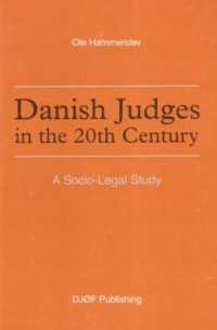 Danish Judges in the 20th Century : A Socio-Legal Study