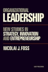 Organizational Leadership : New Studies in Strategy， Entrepreneurship， Knowledge and Methodology