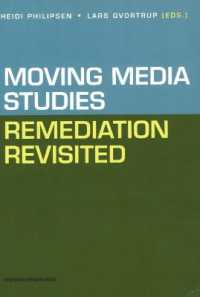 Moving Media Studies : Remediation Revisited