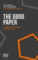 The Good Paper : A Handbook for Writing Papers in Higher Education