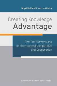 Creating Knowledge Advantage : The Tacit Dimensions of International Competition & Co-Operation
