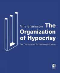 The Organization of Hypocrisy : Talk, Decisions and Actions in Organizations