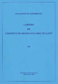 Cahiers de l'Institut du Moyen-Âge Grec et Latin : Volume 77