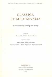 Classica et Mediaevalia : Danish Journal of Philology & History: Volume 59