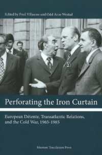 Perforating the Iron Curtain : European Dtente, Transatlantic Relations, and the Cold War, 1965-1985
