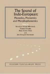 The Sound of Indo-European : Phonetics, Phonemics, and Morphophonemics