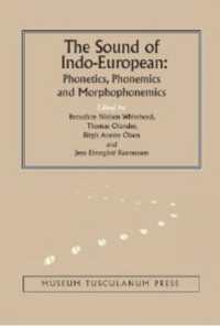 The Sound of Indo-European : Phonetics, Phonemics, and Morphophonemics (Copenhagen Studies in Indo-european)