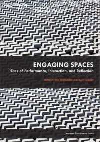 Engaging Spaces : Sites of Performance, Interaction, and Reflection