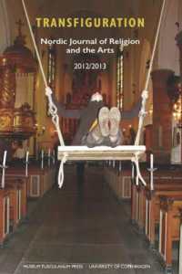 Transfiguration : Nordic Journal of Religion and the Arts 2013