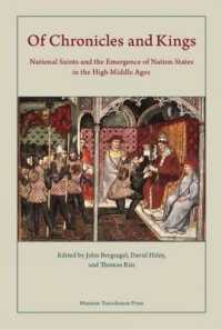 Of Chronicles and Kings : National Saints and the Emergence of Nation States in the High Middle Ages (Danish Humanist Texts and Studies)