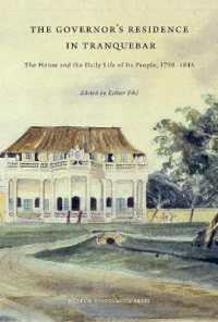 The Governor's Residence in Tranquebar : The House and the Daily Life of Its People, 1750-1845