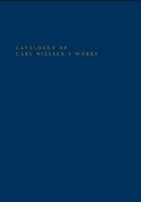 Catalogue of Carl Nielsen's Works (Danish Humanist Texts and Studies)