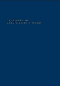Catalogue of Carl Nielsen's Works (Danish Humanist Texts and Studies)