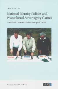 National Identity Politics and Postcolonial Sovereignty Games : Greenland, Denmark, and the European Union (Monographs on Greenland)