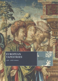 European Tapestries : 15th-20th Century